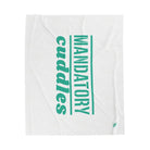 Mandatory Cuddles | Mix & Match Soft Fun-Flirty Lovers’ Blankets