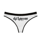 Shit Happens | Mix & Match Women’s Fun-Flirty Lovers’ Thongs