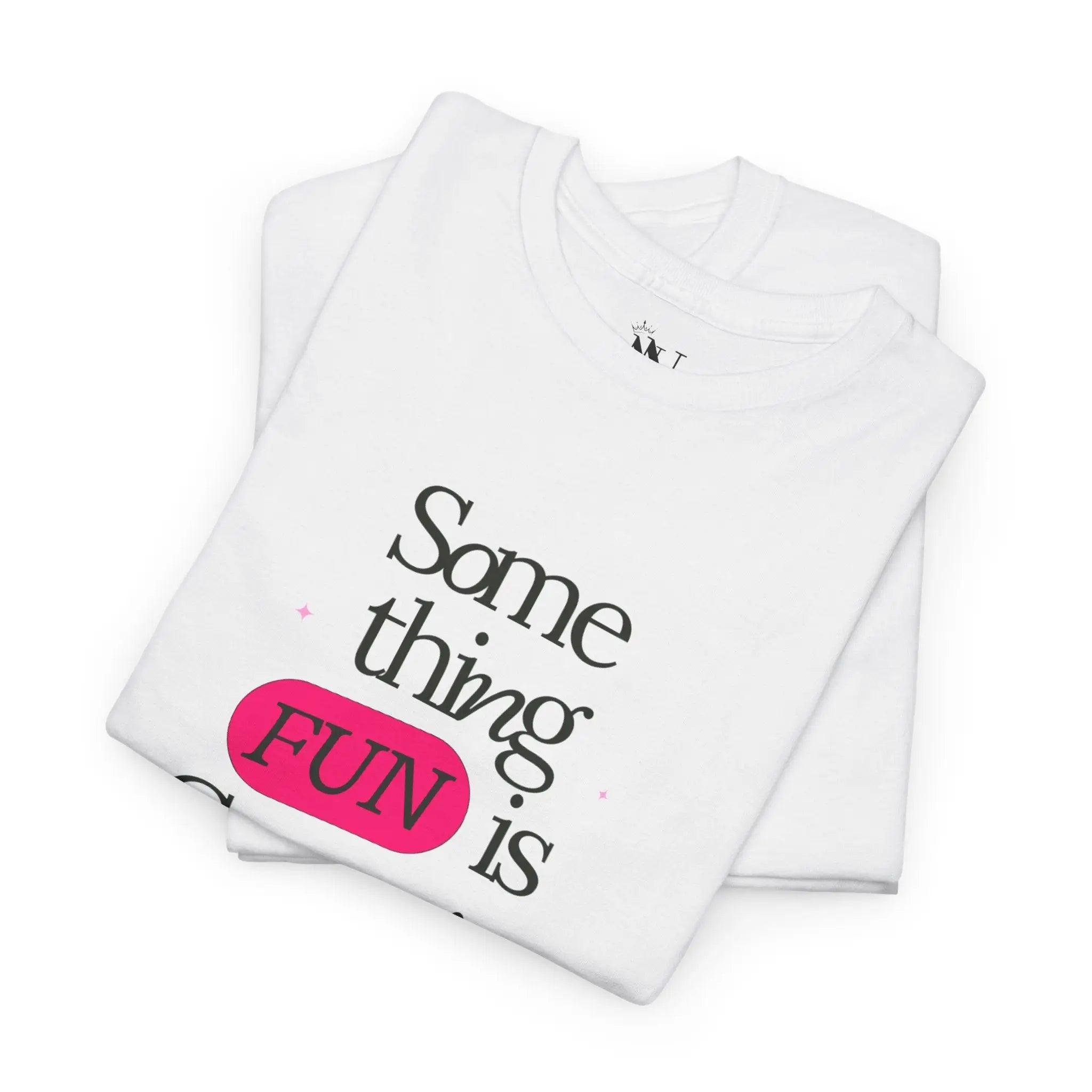 Something FUN is Cumming. | Mix & Match Cotton Unisex Fun-Flirty Lovers’ T-Shirts
