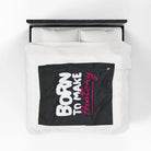 Born to Make History | Mix & Match Soft Fun-Flirty Lovers’ Blankets