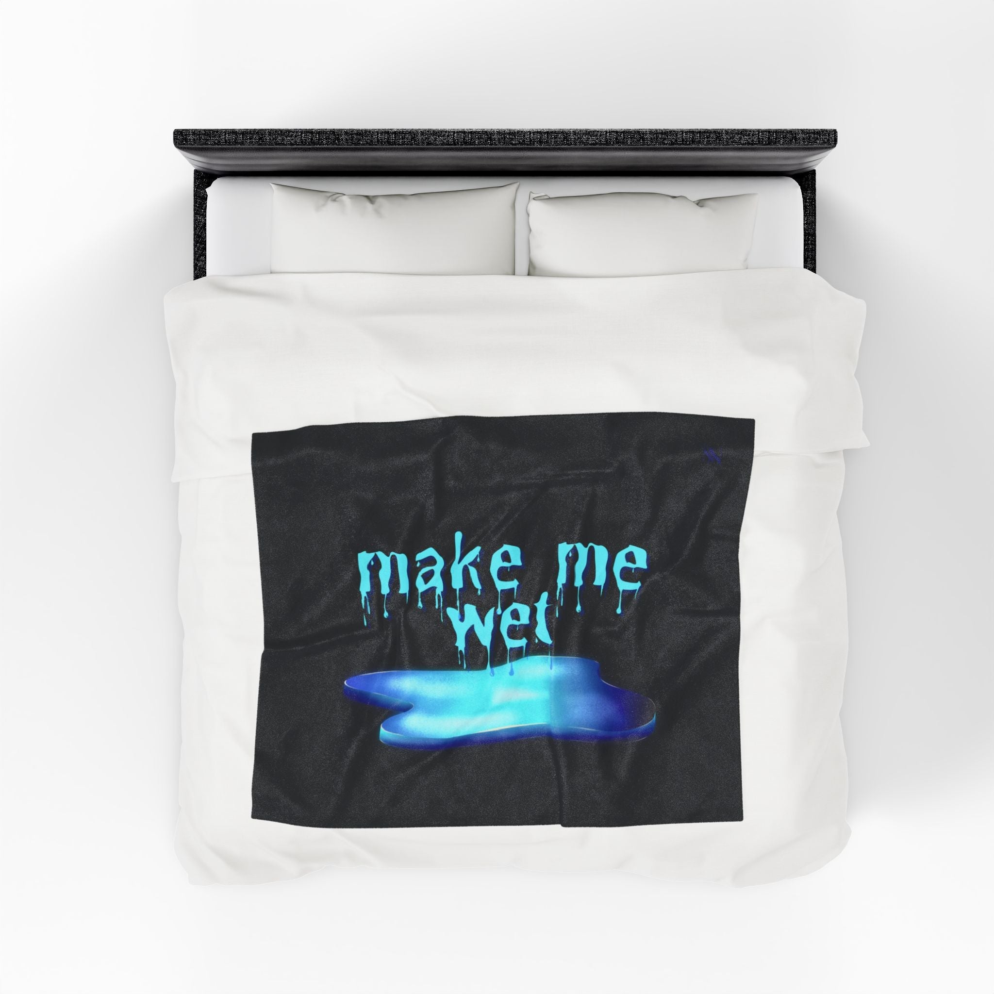 Make Me Wet | Mix & Match Fun-Flirty Lovers’ Blankets