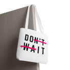 Do It Don’t Wait | Mix & Match Fun-Flirty Lovers’ Totes