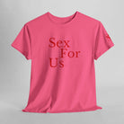 Sex For Us | Mix & Match Cotton Unisex Fun-Flirty Lovers’ T-Shirts