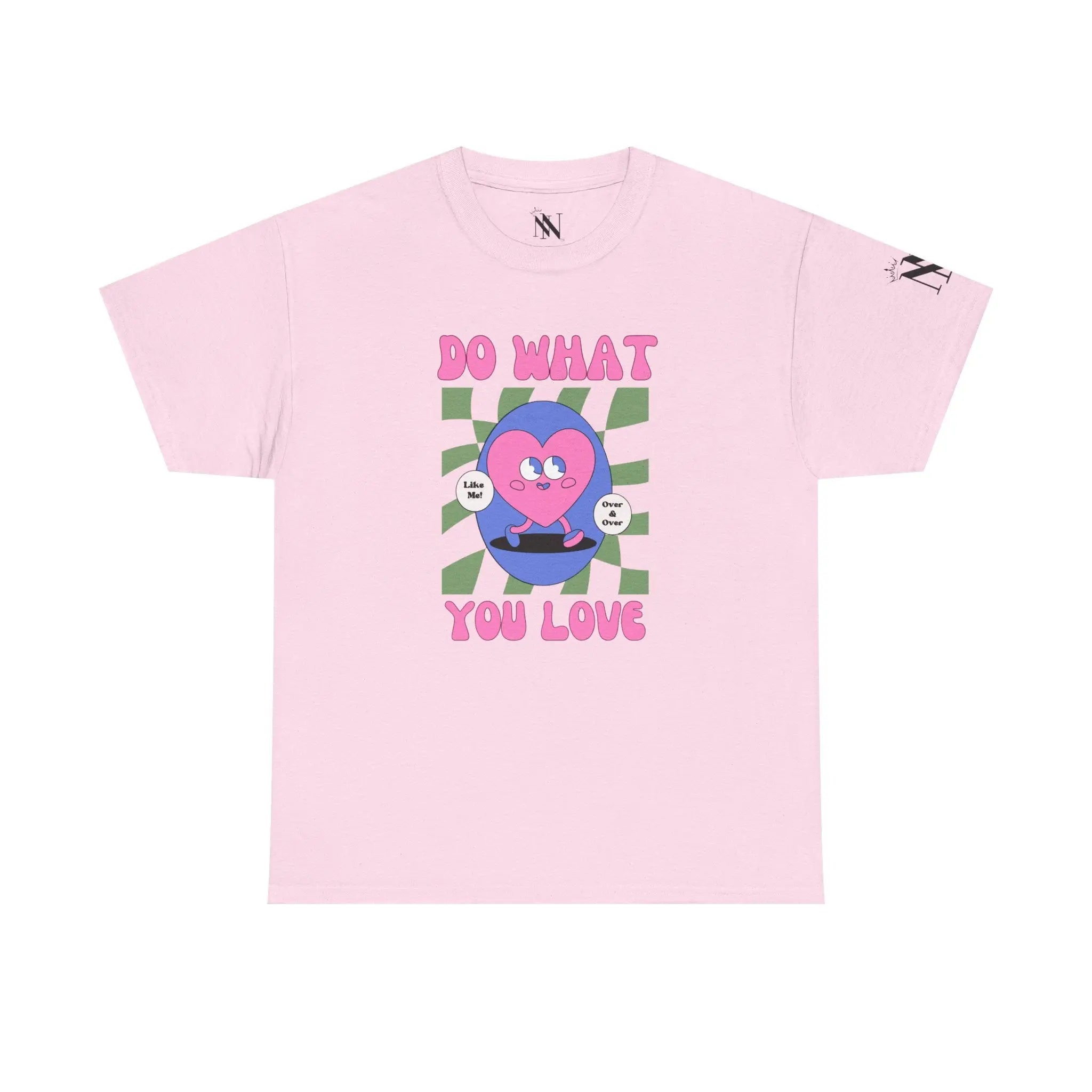 Do What You Love! Like Me Cotton T-Shirt