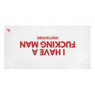 I Have a Fucking Man | Mix & Match XL Fun-Flirty Lovers’ Towels