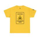 Caution High Noise Area | Mix & Match Cotton Unisex Fun-Flirty Lovers’ T-Shirts