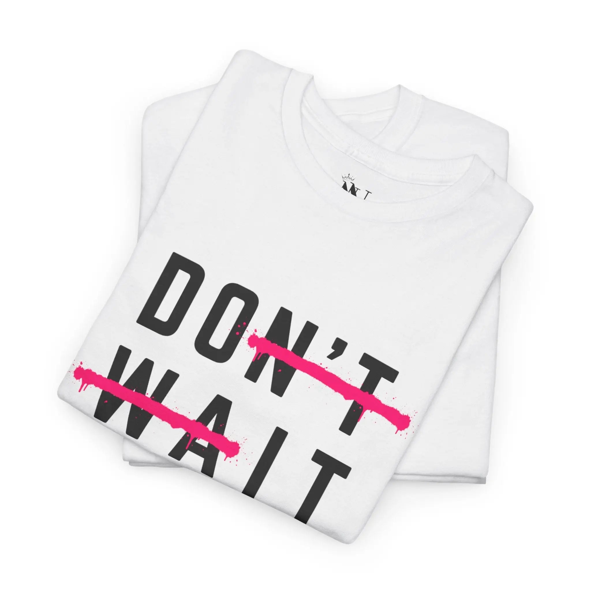 Do It Don’t Wait | Mix & Match Cotton Unisex Fun-Flirty Lovers’ T-Shirts