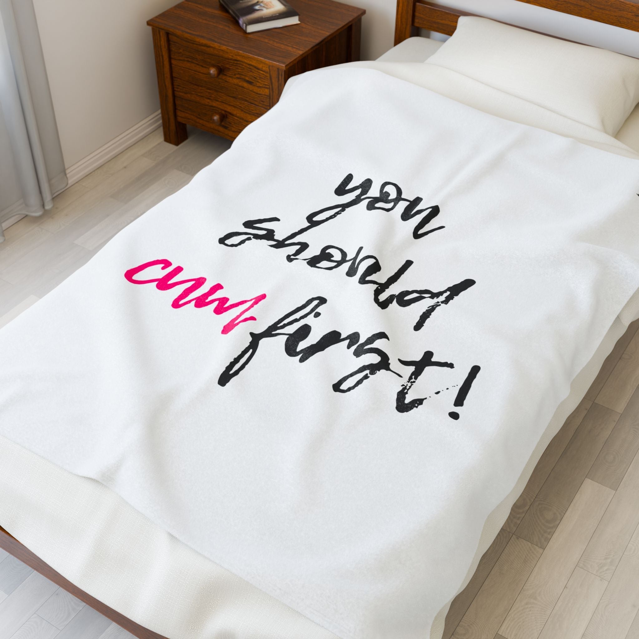 You Should Cum First! | Mix & Match Fun-Flirty Lovers’ Blankets