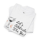 Let’s Celebrate the Yes! T-Shirt