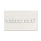 Wanna Cum? | Mix & Match Original Fun-Flirty Lovers’ Towels