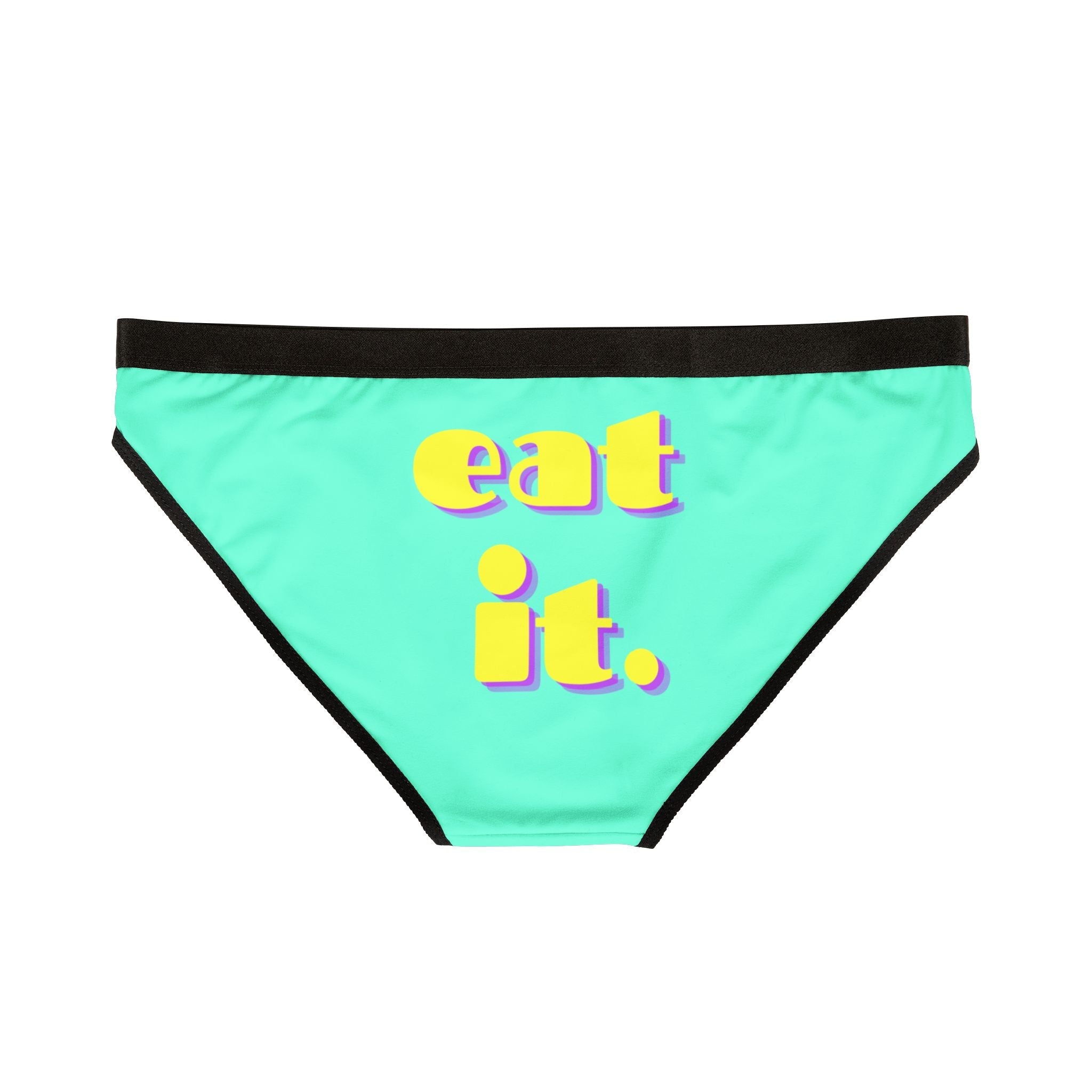 eat it. | Mix & Match Women’s Fun-Flirty Lovers’ Panties