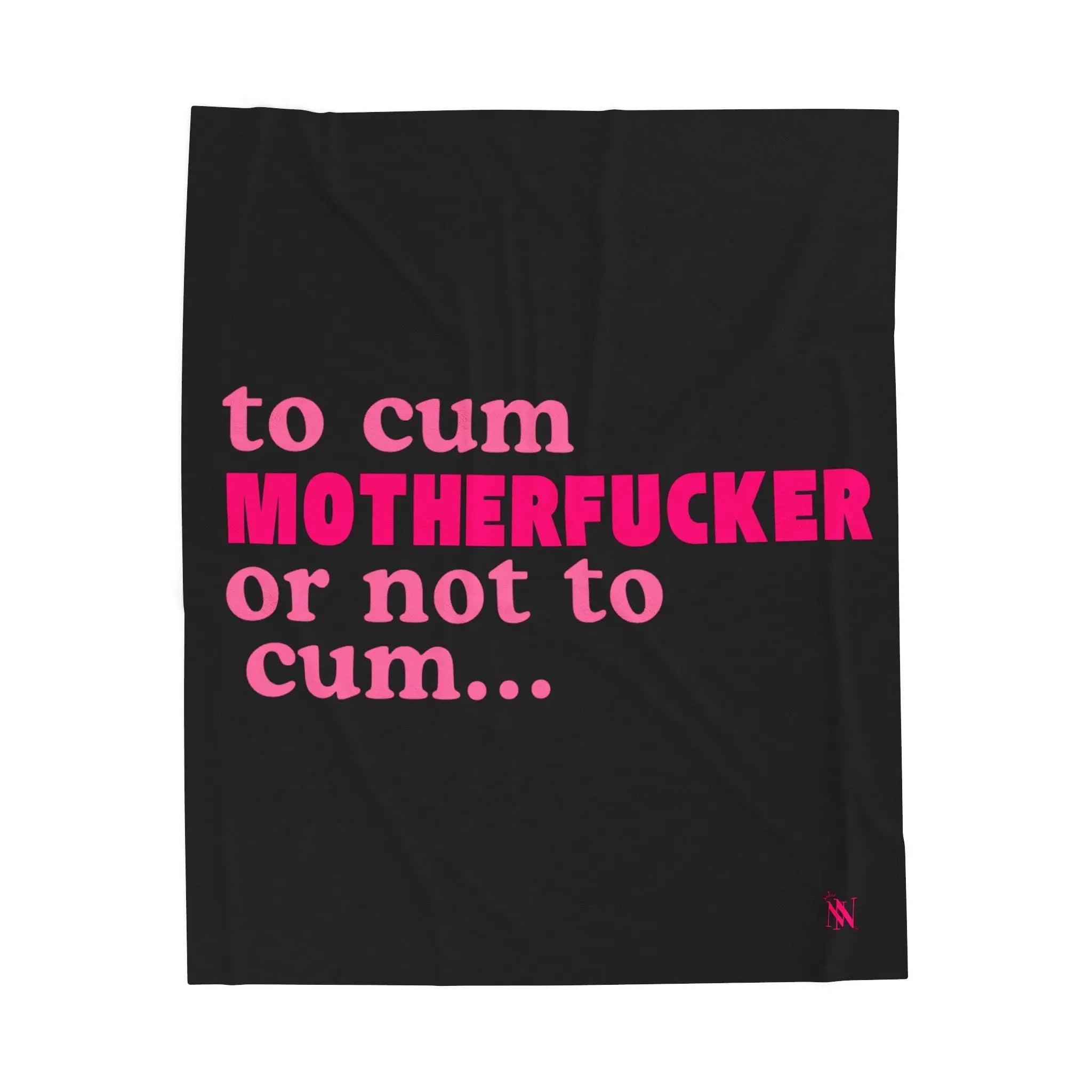 To Cum Motherfucker or Not to Cum Blanket