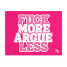 Fuck More Argue Less Sex Gifts Adult Toys Mat
