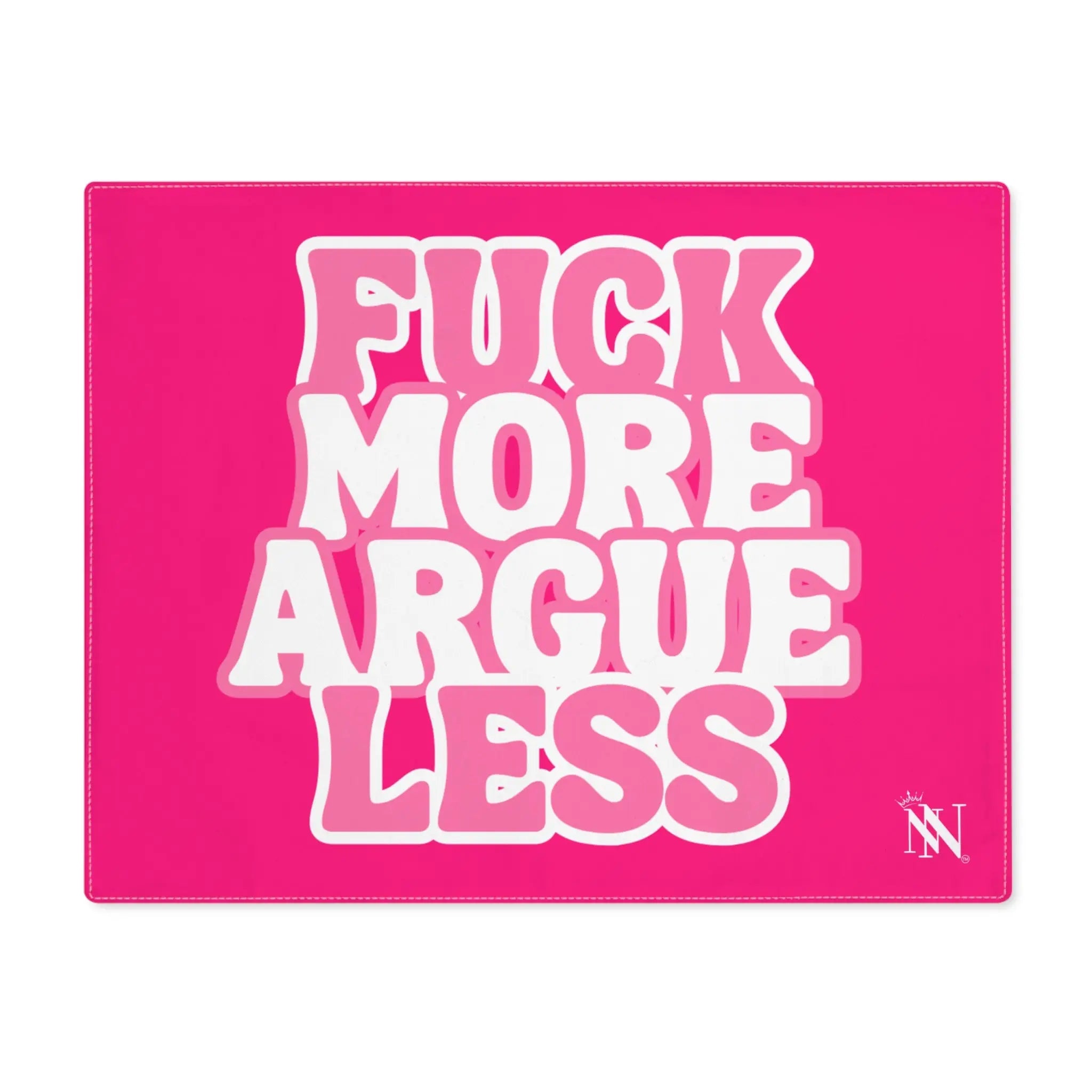 Fuck More Argue Less Sex Gifts Adult Toys Mat
