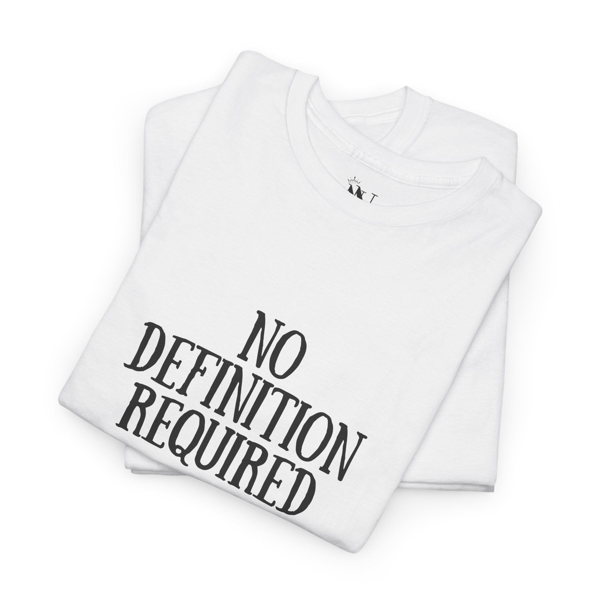 No Definition Required | Mix & Match 100% Cotton Unisex Fun-Flirty Lovers’ Tees