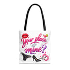 Your Place or Mine? Tote Bag