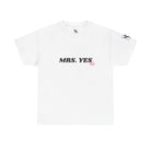 Mrs. Yes | Mix & Match Cotton Unisex Fun-Flirty Lovers’ T-Shirts