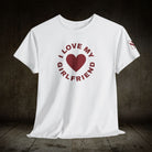 I Love My Girlfriend Heart | Mix & Match Cotton Unisex Fun-Flirty Lovers’ T-Shirts
