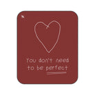 You Don’t Need to be Perfect Sex Blanket
