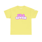 I’m a Giver | Mix & Match 100% Cotton Unisex Fun-Flirty Lovers’ Tees