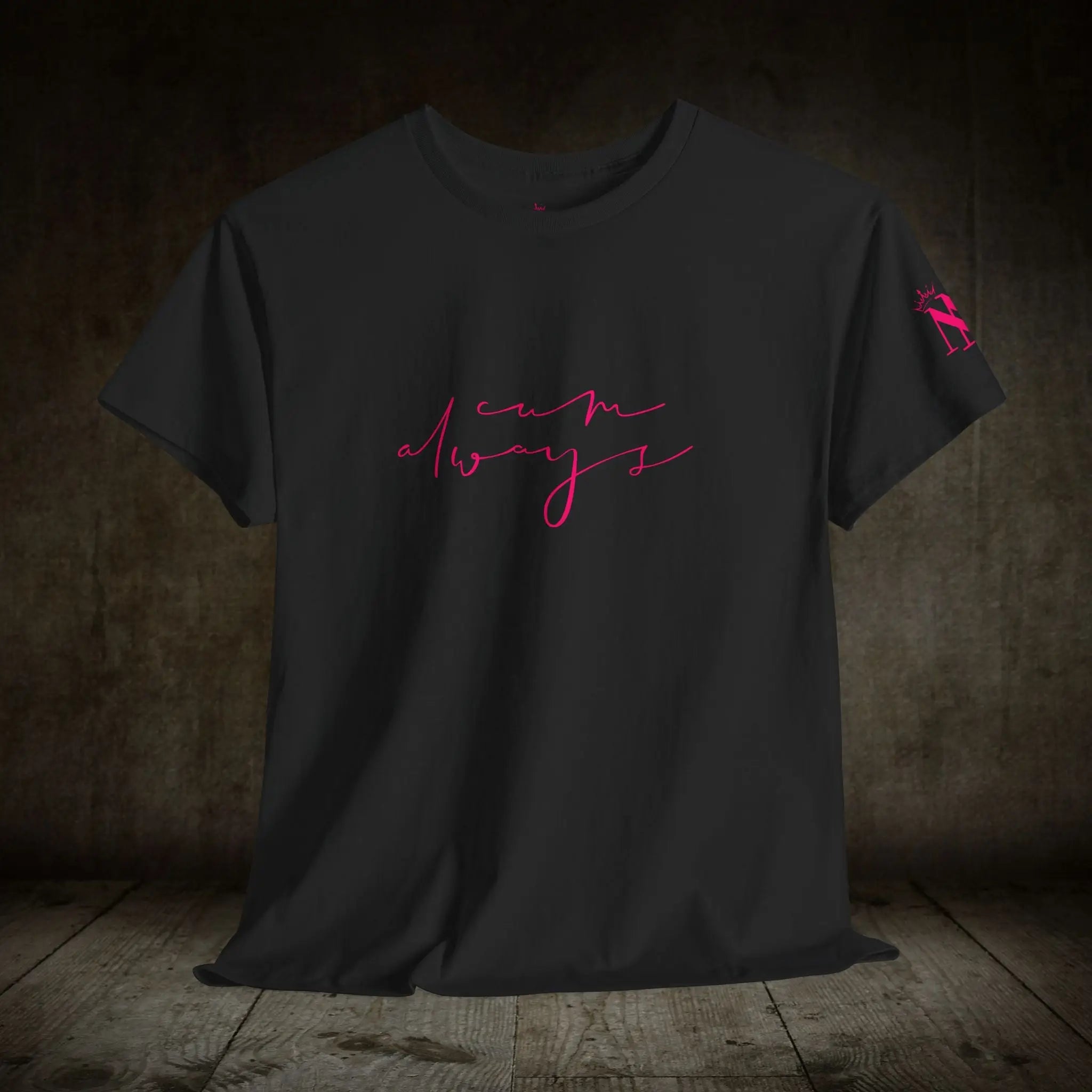 Cum Always | Mix & Match Cotton Unisex Fun-Flirty Lovers’ T-Shirts