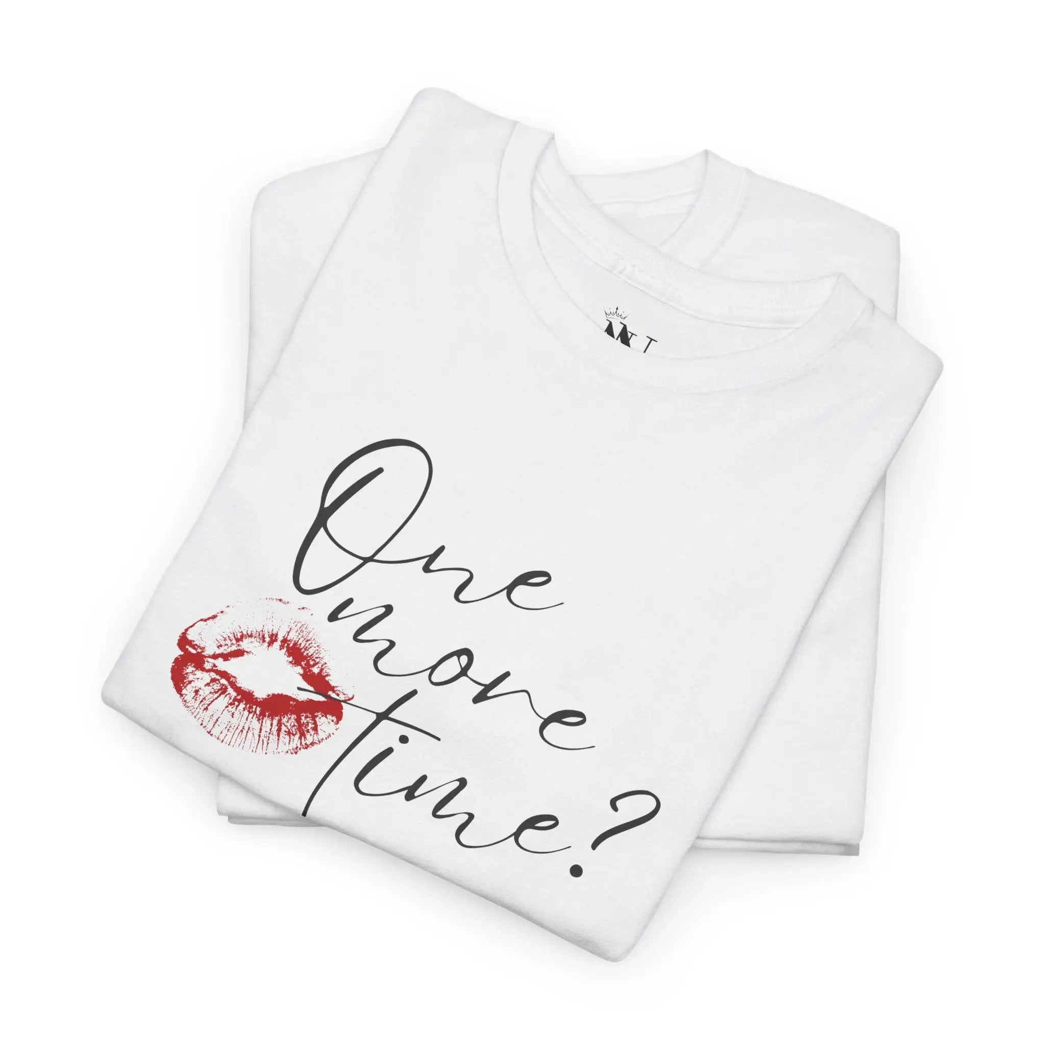 One More Time? with a Kiss Romantic Couples Sex Gifts for Her T-Shirt