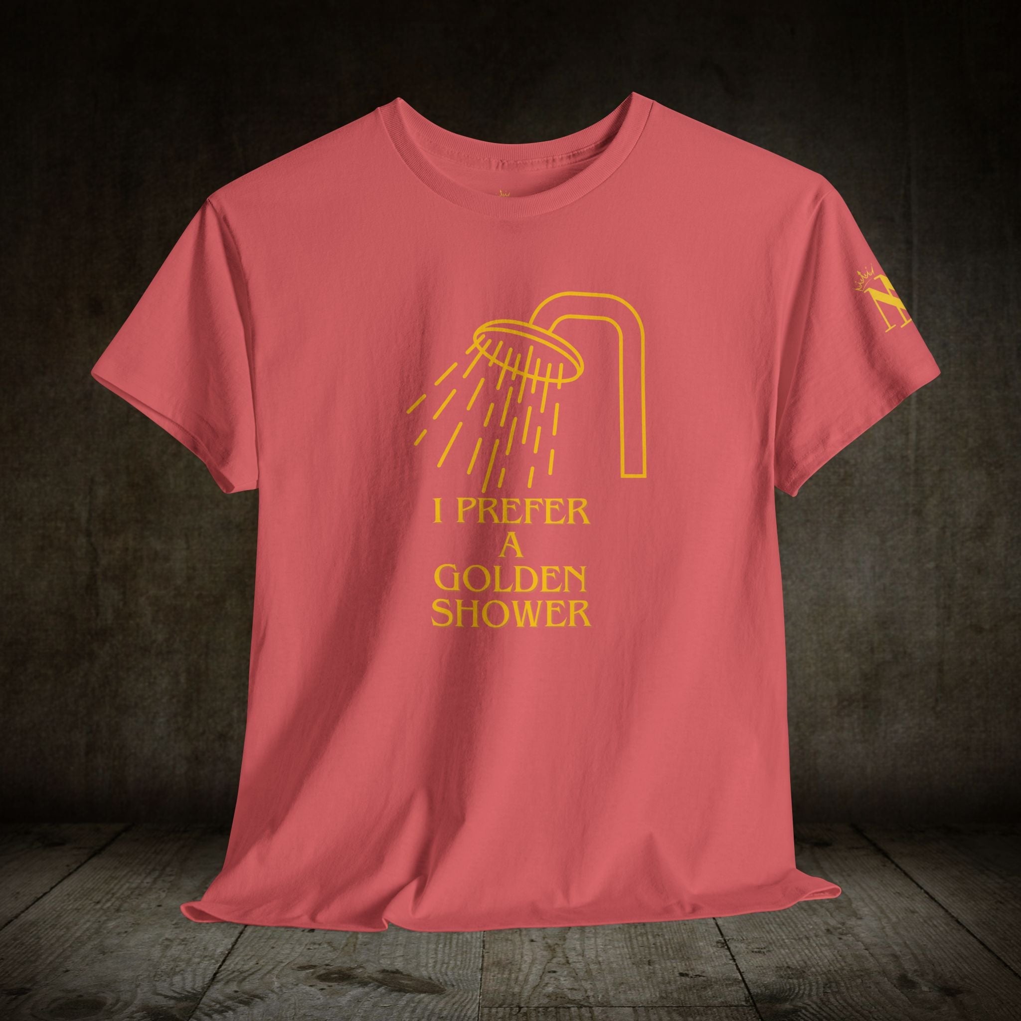 I Prefer A Golden Shower | Mix & Match 100% Cotton Unisex Fun-Flirty Lovers’ Tees