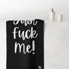 Crowned Just Fuck Me! Anal Sex Towel