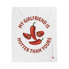 My Girlfriend is Hotter Than Yours Pepper | Mix & Match Soft Fun-Flirty Lovers’ Blankets
