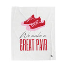 We Make a Great Pair Shoes | Mix & Match Soft Fun-Flirty Lovers’ Blankets