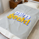 Cum Geek! | Mix & Match Fun Flirty Lovers’ Blankets