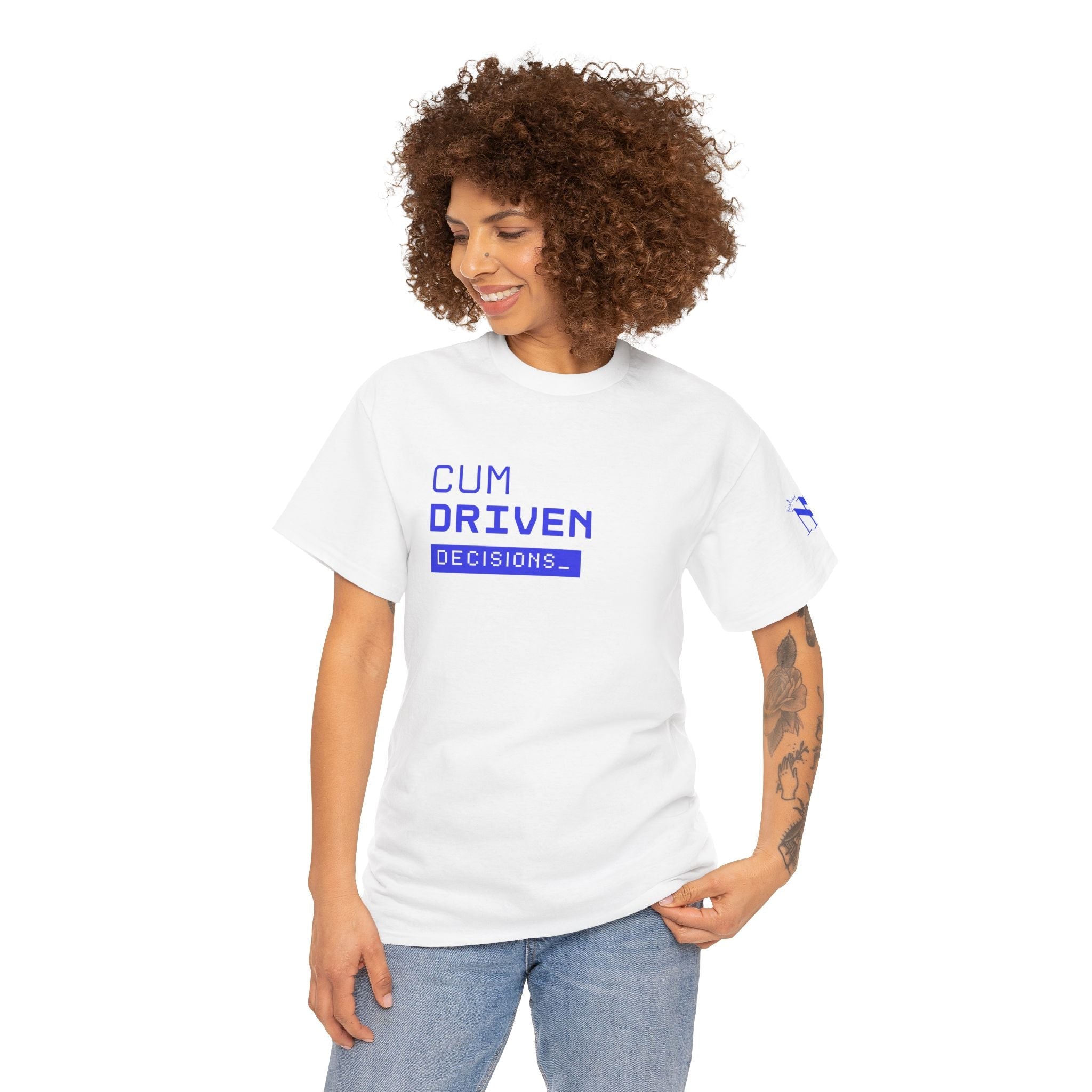 Cum Driven Decisions | Mix & Match 100% Cotton Unisex Fun-Flirty Lovers’ Tees