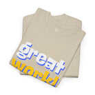 Great Work! | Mix & Match 100% Cotton Unisex Fun-Flirty Lovers’ Tees