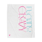 Fucking Crazy | Mix & Match Soft Fun-Flirty Lovers’ Blankets