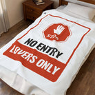 No Entry Lovers Only Sign Blanket