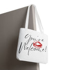 You’re Welcome! with a Kiss Tote Bag