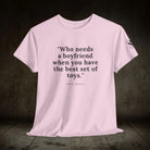 No Need Boyfriend? | Mix & Match 100% Cotton Unisex Fun-Flirty Lovers’ Tees