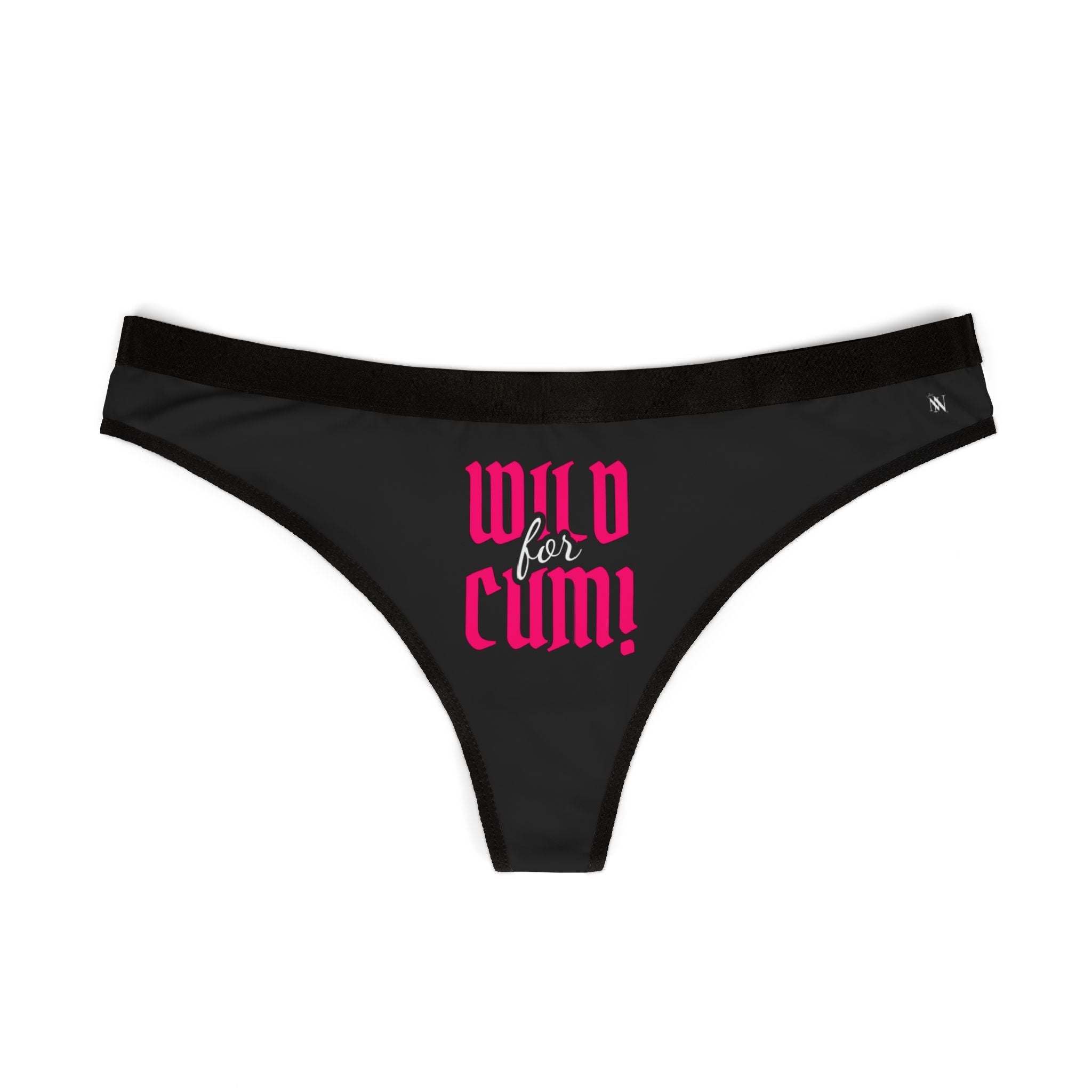 Wild for Cum! Sex Gifts Humor Naughty Women’s Thong