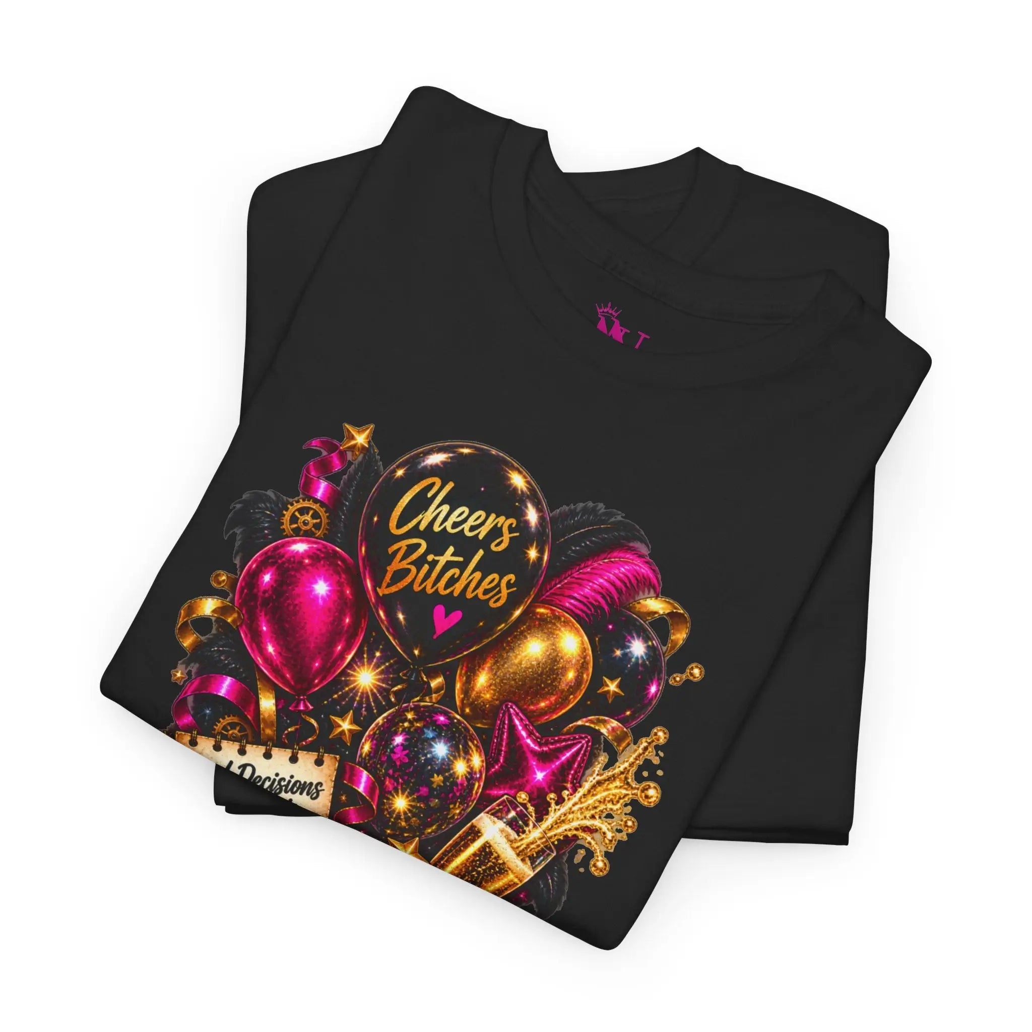 Cheers Bitches New Years | Nectar Napkins Fun-Flirty Lovers’ T-Shirts