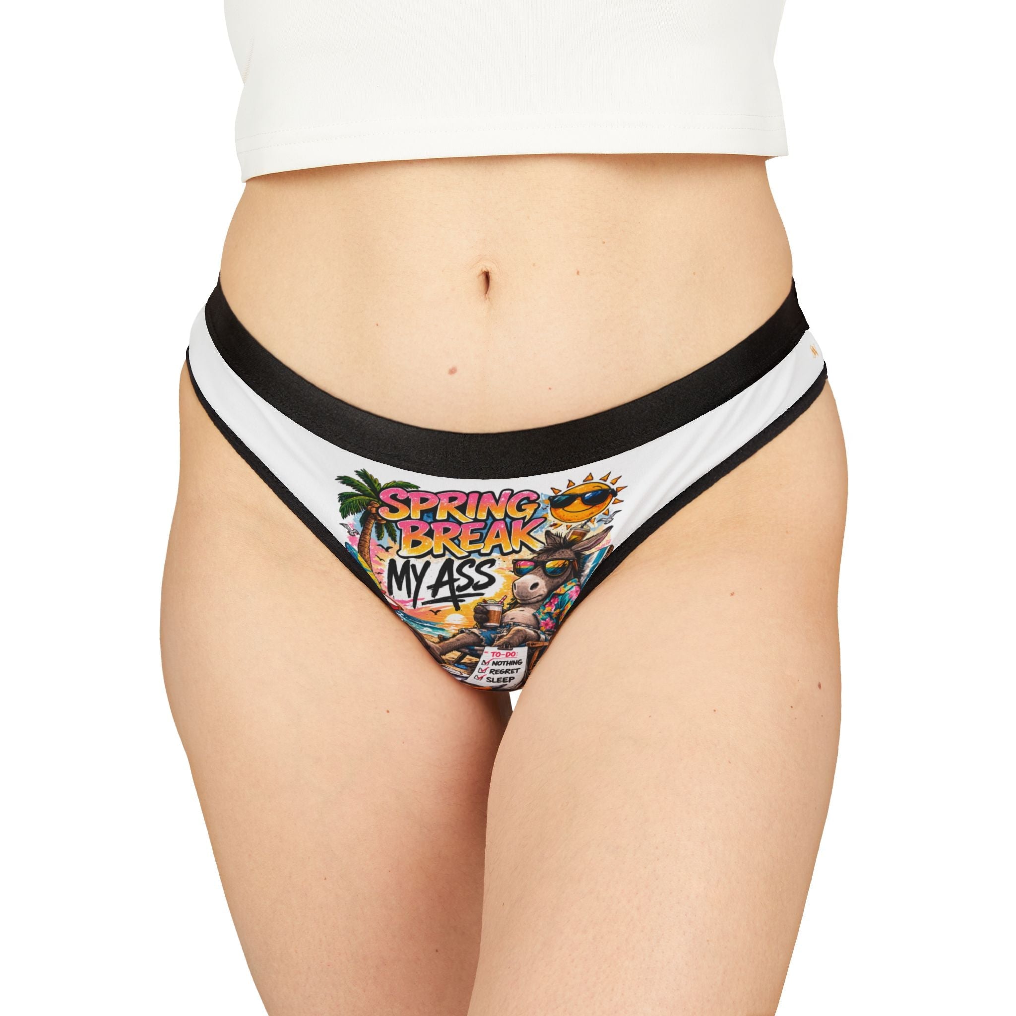Spring Break My Ass Sex Gifts Humor Naughty Women’s Thong