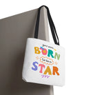 You Were Born to Be a Star Cute Tote Bag