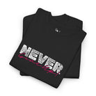 Never Give Up | Mix & Match Cotton Unisex Fun-Flirty Lovers’ T-Shirts