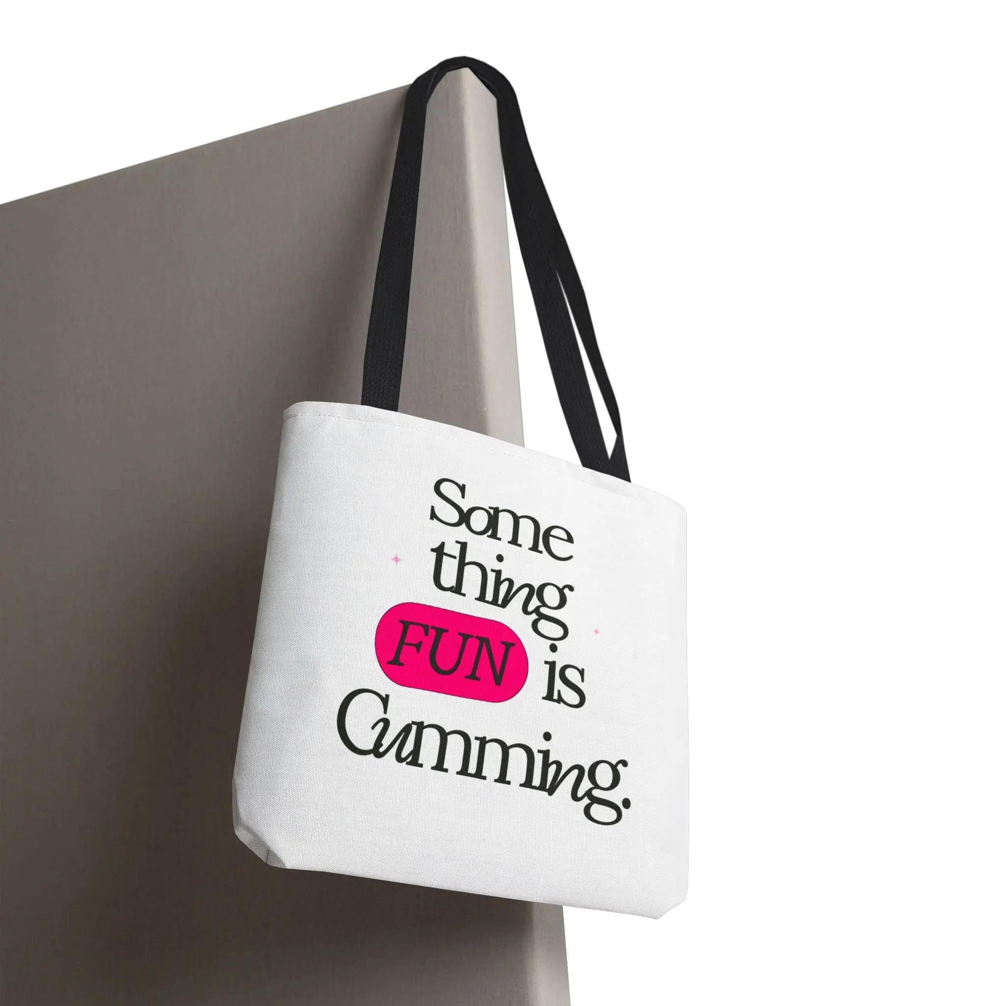 Something FUN is Cumming. | Mix & Match Fun-Flirty Lovers’ Totes