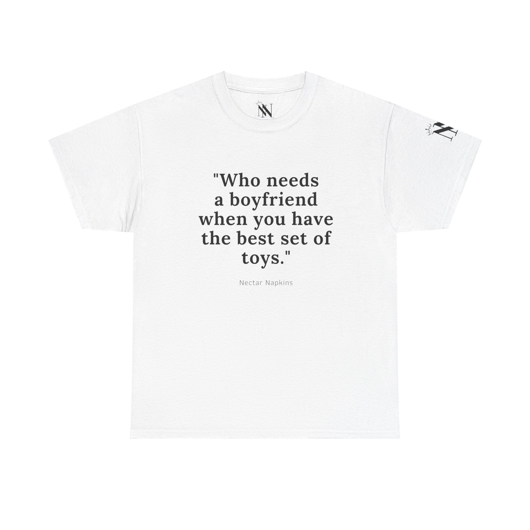 No Need Boyfriend? | Mix & Match 100% Cotton Unisex Fun-Flirty Lovers’ Tees