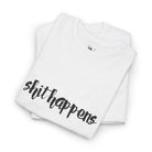 Shit Happens | Mix & Match 100% Cotton Unisex Fun-Flirty Lovers’ Tees