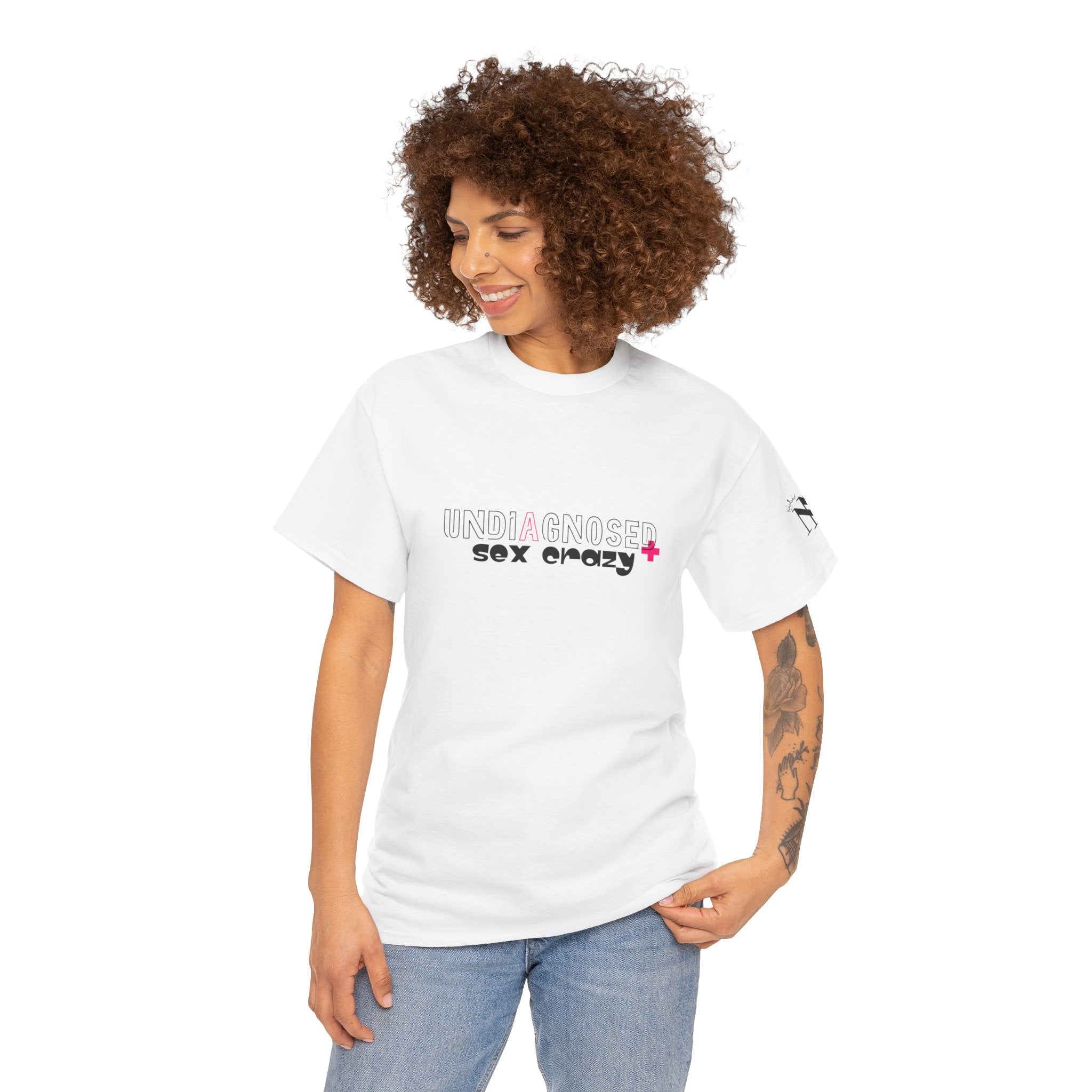 Undiagnosed Sex Crazy | Mix & Match 100% Cotton Unisex Fun-Flirty Lovers’ Tees