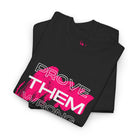 Prove Them Wrong | Mix & Match Cotton Unisex Fun-Flirty Lovers’ T-Shirts