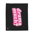 Drama Much? | Mix & Match Soft Fun-Flirty Lovers’ Blankets
