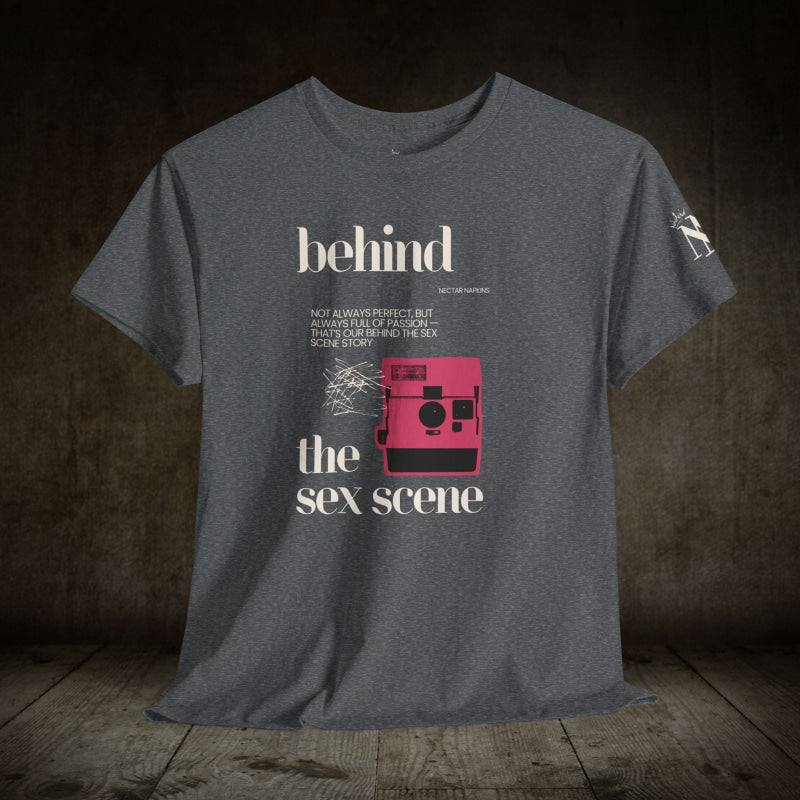Behind the Sex Scene | Mix & Match Cotton Unisex Fun-Flirty Lovers’ T-Shirts