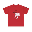 Jizz Be Happy! | Mix & Match 100% Cotton Unisex Fun-Flirty Lovers’ Tees